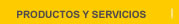 Productos y Servicios